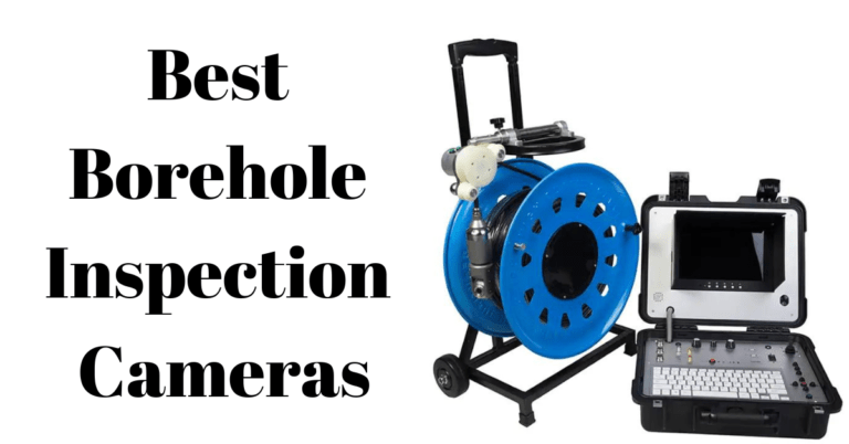 best borehole inspection cameras