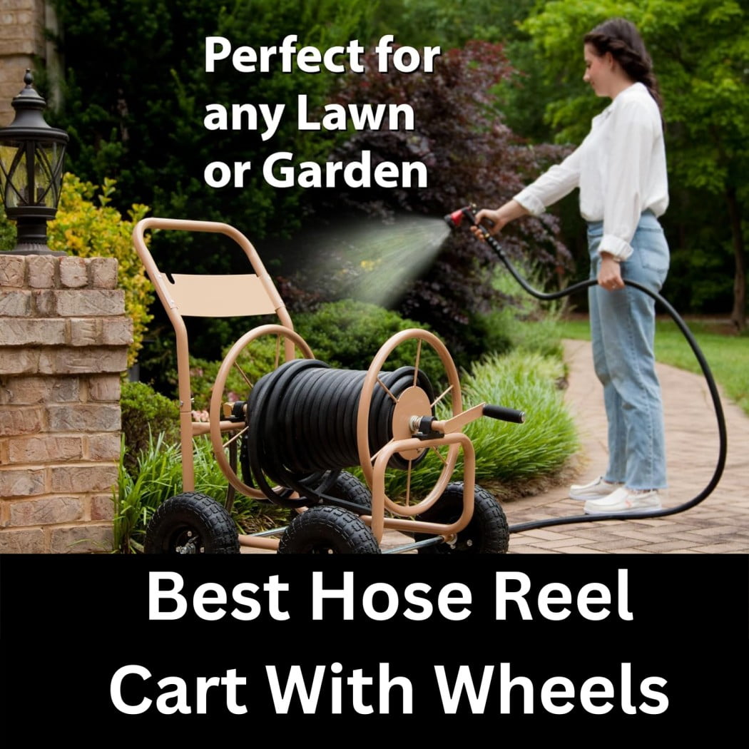 Best Hose Reel Cart With Wheels