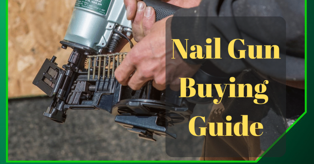 nail gun buying guide